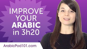 Arabic Comprehension Practice to Improve Your Skills in 3 Hours 20 Minutes