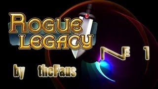 Rogue Legacy: by theFaus №1