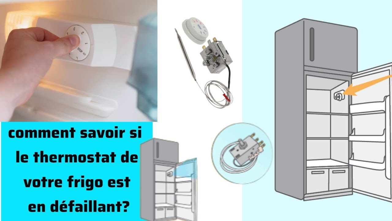 comment savoir si le thermostat de votre frigo est en défaillant et