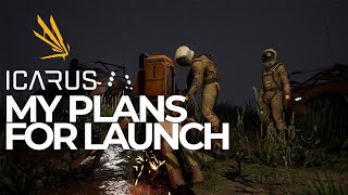 MY PLANS FOR ICARUS LAUNCH | LIVE STREAM | MISSIONS & LEVELS, OUTPOSTS