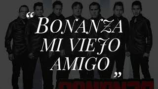 Video thumbnail of "Bonanza - Mi Viejo Amigo ( Video Lírico) Homenaje al Padre Boliviano"