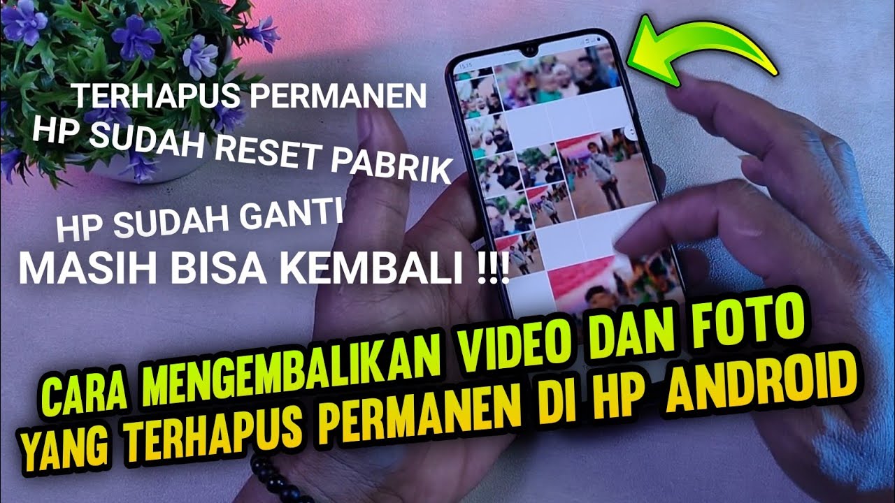 Cara mengembalikan video dan foto yang terhapus Permanen di Android