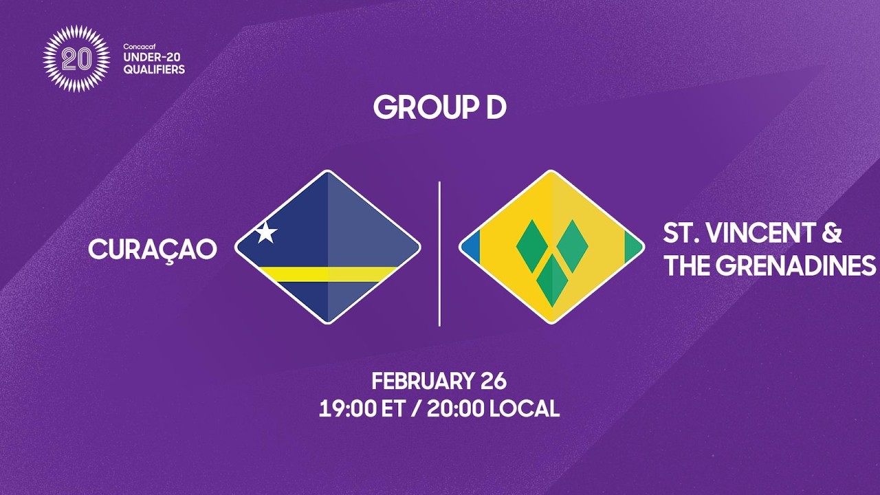 Curaçao vs St. Vincent & the Grenadines | 2026 Concacaf Under-20 Qualifiers