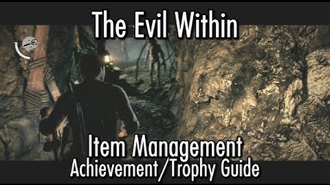 The Evil Within - Item Management Achievement/Trophy Guide - Chapter 8