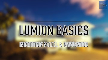 Lumion Basics - Importing model & Navigation
