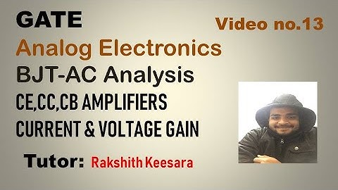 GATE-Analog electronics-CE,CC,CB amplifier
