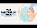 The Sagittarius man: Love, Sex, Friendship, Style