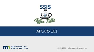 SSIS Coffee Talk  AFCARS 101