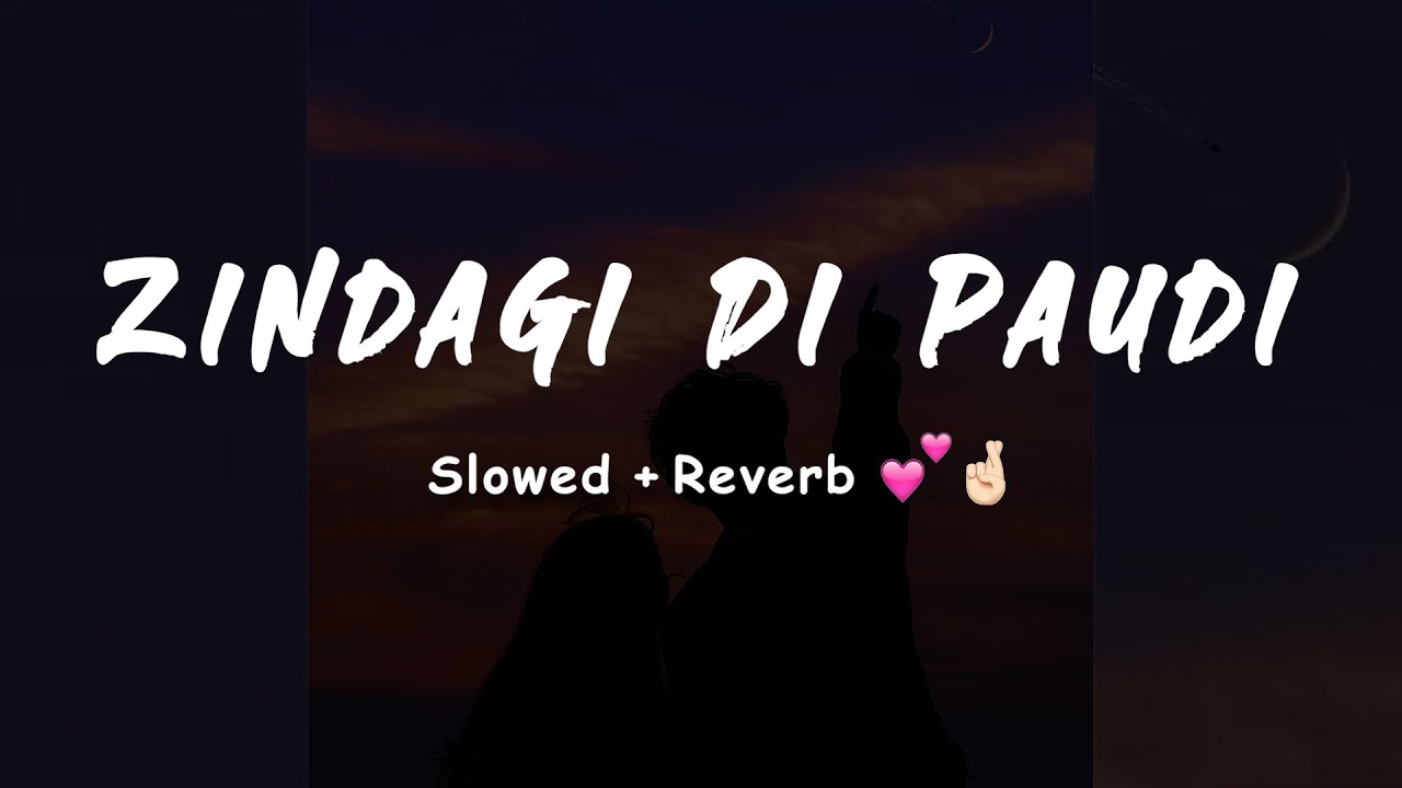 ZINDAGI DI PAUDI : Millind Gaba [Slowed+Reverb] 🎧🔥