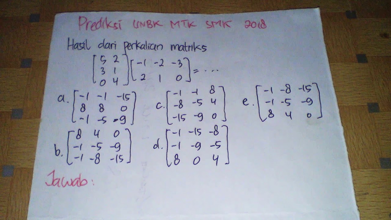 Menghitung Perkalian matriks (Prediksi UNBK MTK SMK 2018 ...