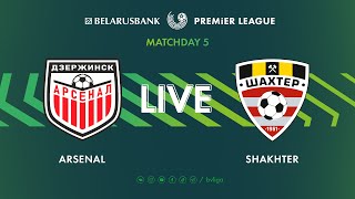 LIVE | Arsenal - Shakhter | Арсенал - Шахтёр