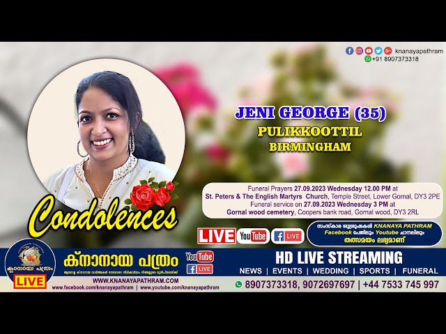 JENI GEORGE (35) PULIKKOOTTIL FUNERAL SERVICE LIVE | BIRMINGHAM | 27.09.2023