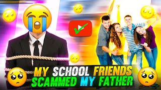 MY SCHOOL FRIENDS SCAMMED MY FATHER 😃😂 FUNNY STORY - Garena Free Fire