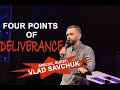 Pastor Vlad Savchuk | Four Points of Deliverance | Christian Faith Church