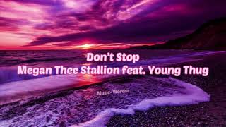 Megan Thee Stallion feat. Young Thug - Don’t Stop (#Lyrics, #текст #песни, #караоке)