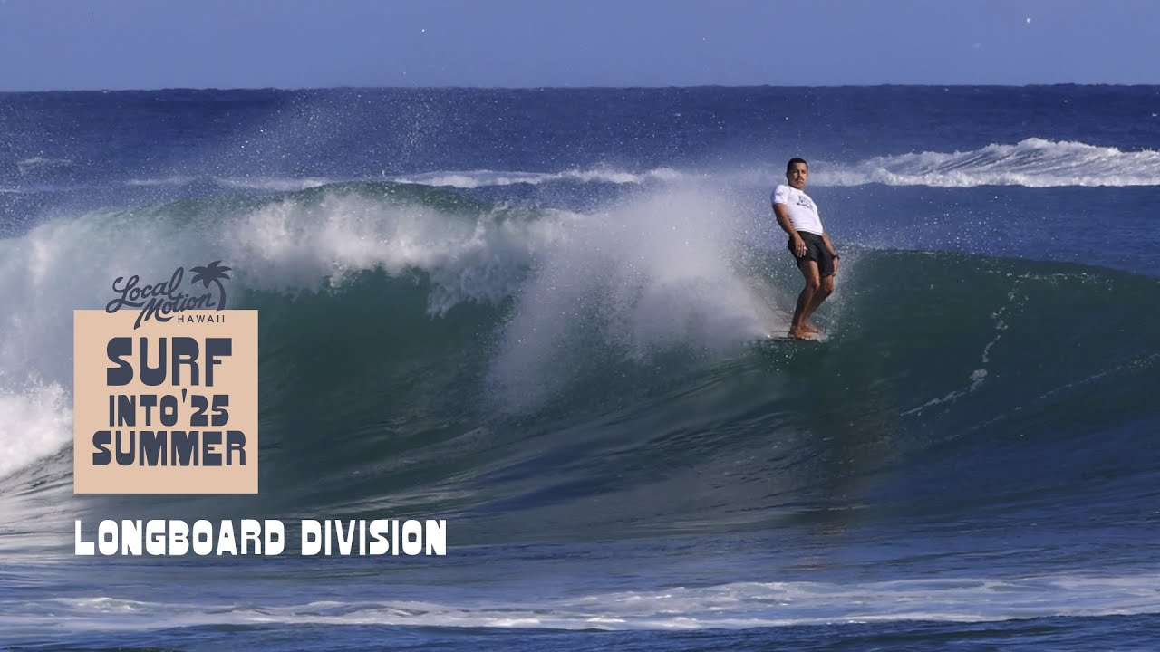 localmotionhawaii Surf Into Summer 2025 / Longboard - YouTube