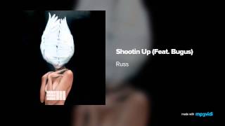 Shootin Up (Feat. Bugus)  - Russ