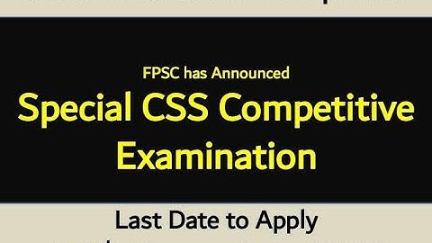 SPECIAL CSS COMPETITIVE EXAMINATION 2023 || FPSC