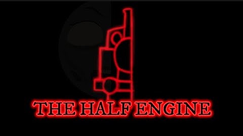 The half engine | remake |