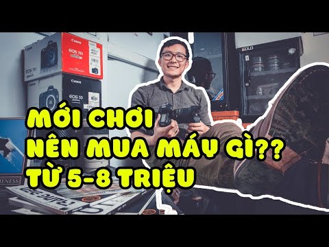 Bộ máy ảnh dưới 10 Triệu đồng phù hợp học sinh sinh viên, chụp ảnh gia đình năm 2021 - Kiên Nguyễn