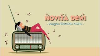 Novita Dewi - Jangan Katakan Cinta