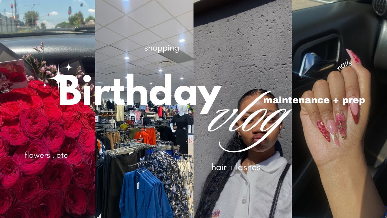 birthday vlog : maintenance | preparations (hair , nails , lashes , etc #birthday