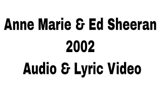 Anne Marie & Ed Sheeran – 2002 Audio & Lyric Video