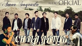 Chila Jatun - Amor Sagrado ( Audio Oficial ) chords