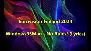 Windows95Man - No Rules! (Lyrics) Eurovision Song Contest 2024 Finland