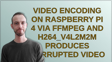 Video encoding on Raspberry Pi 4 via ffmpeg and h264_v4l2m2m produces corrupted video
