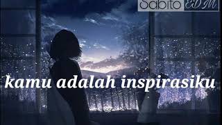 Kamu Adalah Inspirasiku remix - ( lyrics   vietsub)