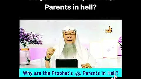 Why are the Parent’s of Prophet Muhammad in Hell? @assimalhakeem