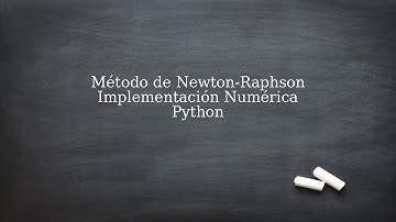 Metodo Newton Raphson Python