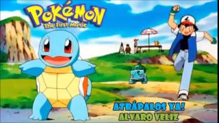 Video thumbnail of "Atrápalos Ya! (Pokemon: La pelicula opening) version full latina by Alvaro Veliz"