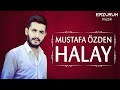 Mustafa zden  halay  erzurum mzik  2020