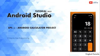 Details Eps. 6 - Android Calculator Project Part 1 Guide