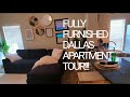 FULLY FURNISHED DALLAS APARTMENT TOUR!!