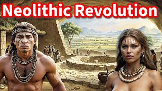 The Neolithic Revolution: Unveiling the Dawn of Civilization