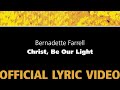 Christ, Be Our Light – Bernadette Farrell [Official Lyric Video]