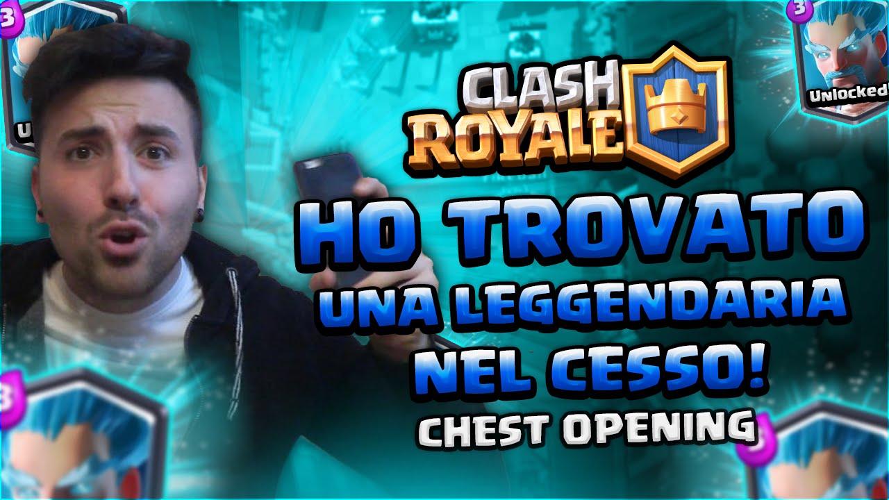 HO TROVATO UNA LEGGENDARIA IN BAGNO!! CHEST OPENING CLASH ROYALE ITA ...