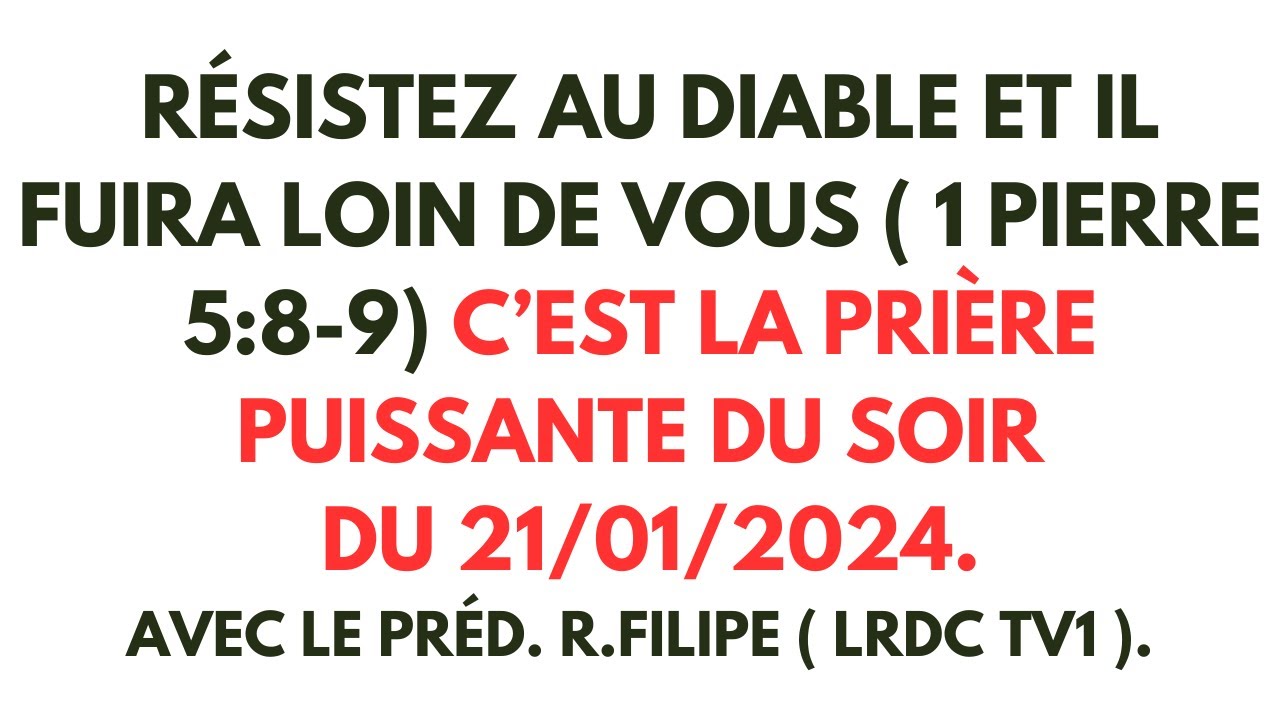 RÉSISTEZ AU DIABLE ET IL FUIRA LOIN DE VOUS. C'EST LA PRIÈRE PUISSANTE