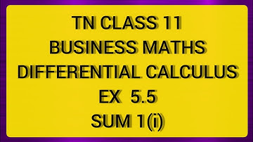 TN CLASS 11 MATHS DIFFERENTIAL CALCULUS EX 5.5 SUM 1(i)