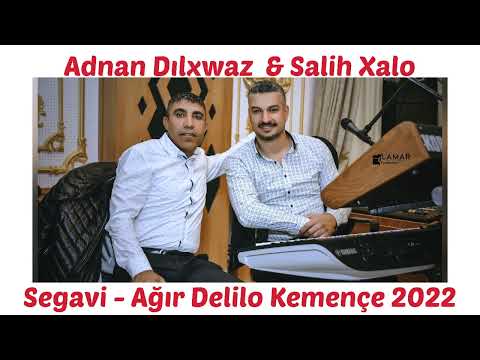 Adnan Dılxwaz & Salih Xalo-Kemençe Ağır Delilo