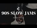 90s slow jams mixtape 6