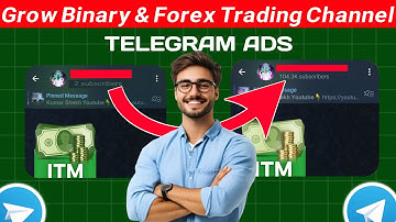 Grow BINARY & FOREX Telegram Channel FAST with Telegram ADS and Gets Active Subscriber at Low Cost ✅