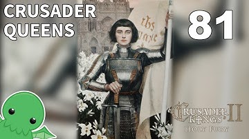 Crusader Queens - Part 81 - Crusader Kings II: Holy Fury