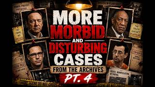More Morbid and Disturbing Cases From The Archives Pt. 4