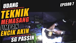 EPISOD 7 | CARDOCK BALIK SARAWAK | PASANG UMPAN UDANG