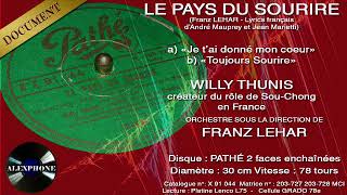 LE PAYS DU SOURIRE : WILLY THUNIS (ténor) Orchestre dirigé par Franz LEHAR.