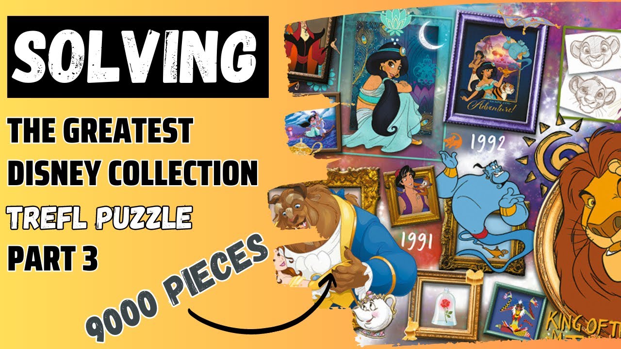 Solving 9000 Pieces The Greatest Disney Collection Puzzle - Part 3 